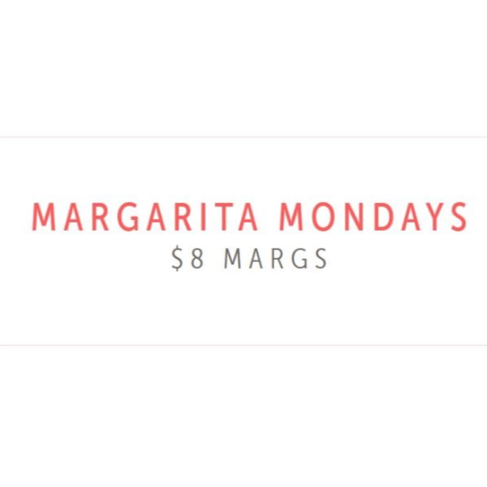 Text on a white background reads "Margarita Mondays $8 Margs" in red and gray.