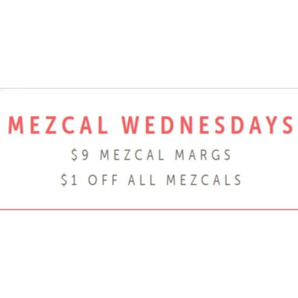 Text advertisement for "Mezcal Wednesdays" at Uno Mas Taqueria y Cantina, offering $9 Mezcal Margs and $1 off all Mezcals.